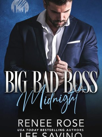 Cover of Big Bad Boss Midnight by Renee Rose and Lee Savino.