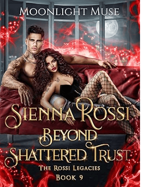 Cover for the book Sienna Rossi Beyond Shattered Trust by Moonlight Muse